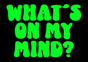 What's On My Mind Button